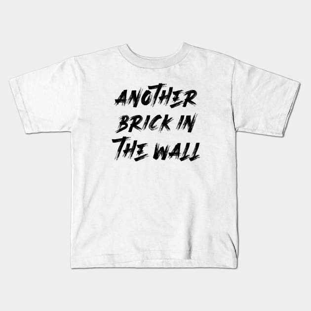 ANOTHER BRICK IN THE WALL Kids T-Shirt by eyesblau